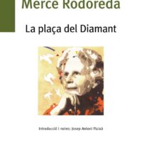 La plaça del diamant. Mercè Rodoreda LECTURA 2º BACHILLERATO