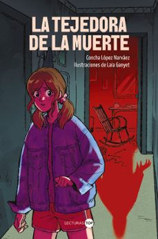 La tejedora de la muerte, Concha López Narváez - LECTURA 1º ESO